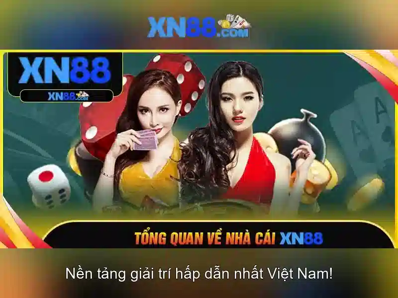 Tại sao XN88 nổi bật?